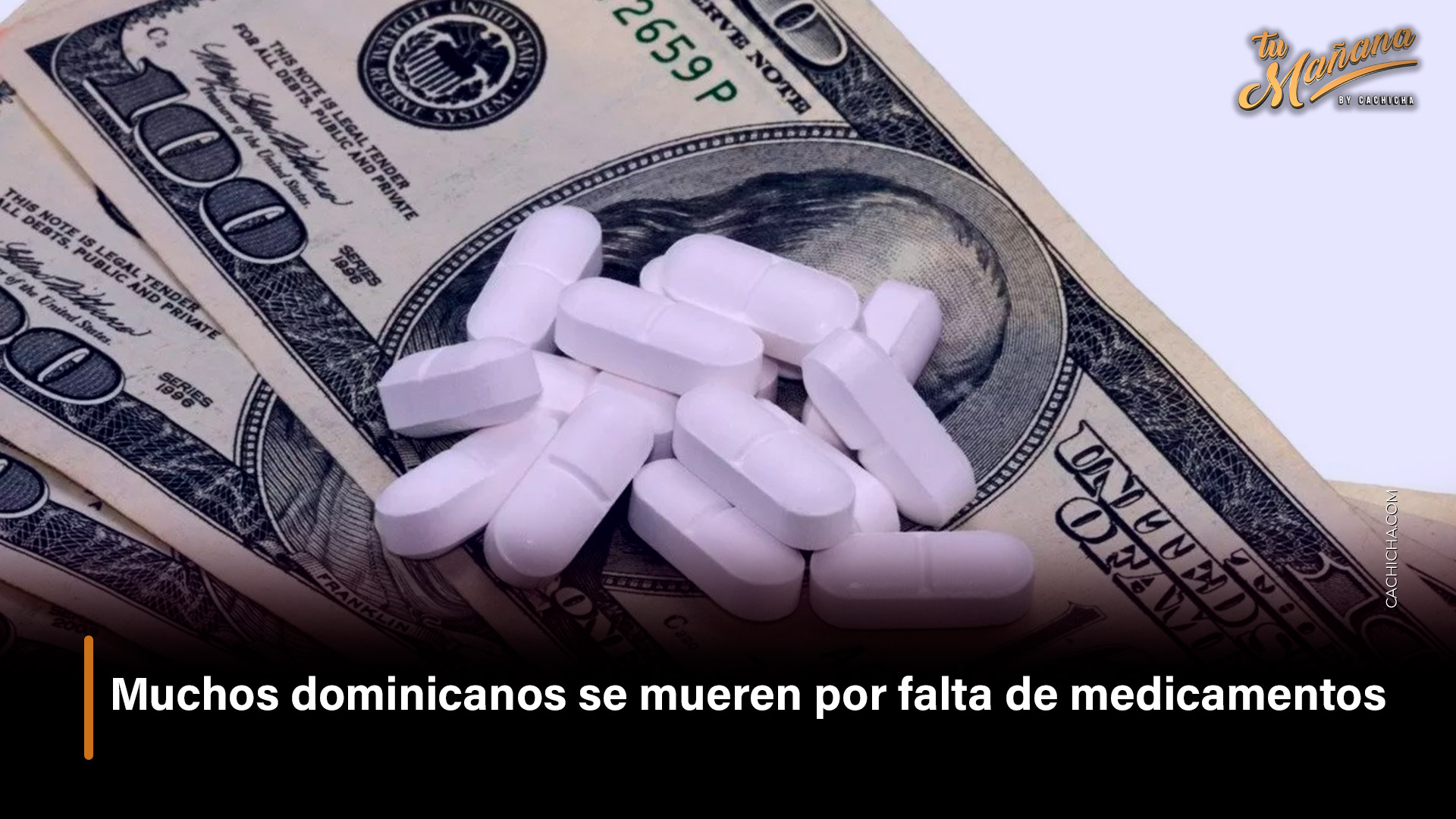 Muchos Dominicanos Se Mueren Por Falta De Medicamentos | Tu Mañana By Cachicha