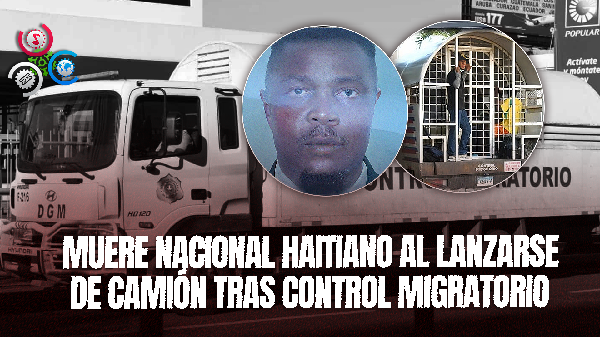 Pierde La Vida Hatiano Tras Lanzarse De Un Camión De Migración En Montecristi