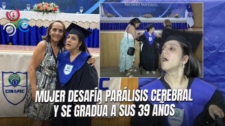 Mujer De 39 Años Con Parálisis Cerebral Logra Graduarse Con Honores