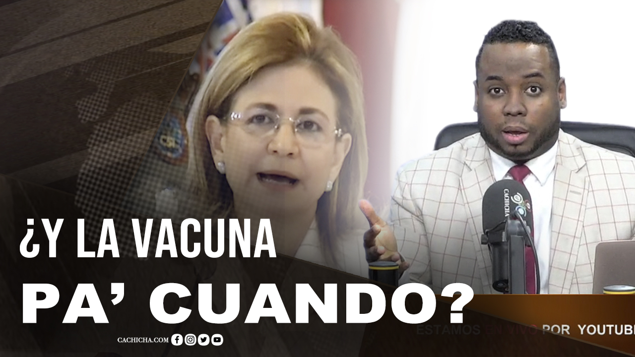 Buen Protocolo Y Las Vacunas ¿Pa’ Cuando?