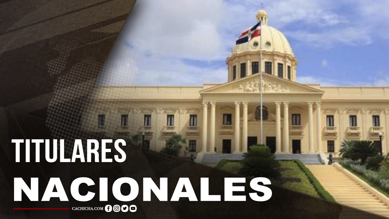 Titulares Nacionales | Martes 27 De Octubre