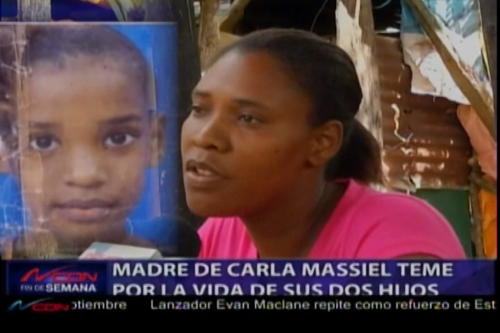La Madre De Carla Massiel Dice Que Teme Por La Vida De Sus Dos Hijos, Teme Que Los Acusados Por La Muerte De Su Hija Tomen Represalia En Contra De Su Familia