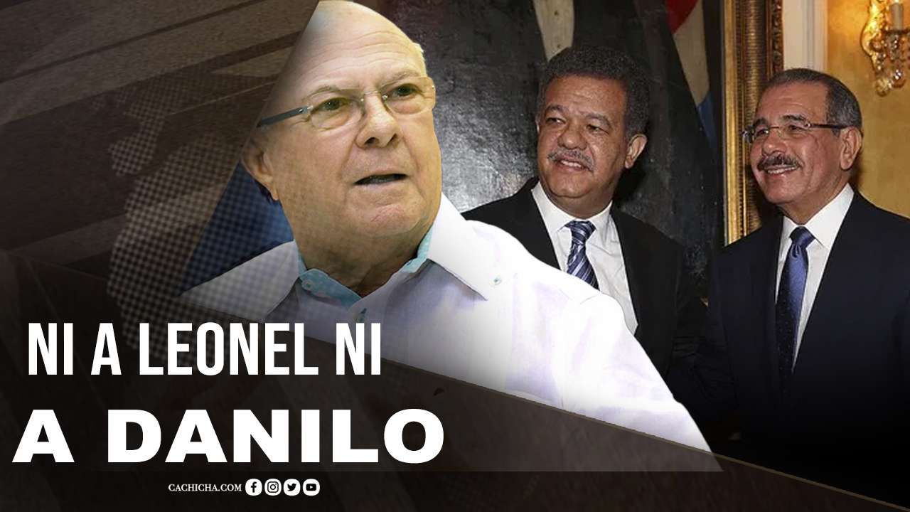 Ni A Leonel Ni A Danilo: ¿Una Estrategia De Hipólito?