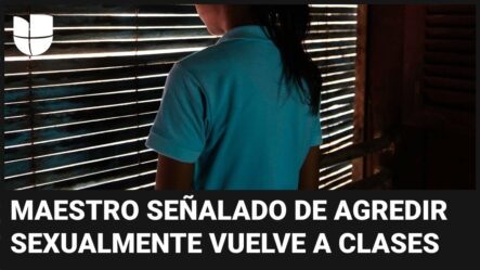 Una Madre Acusa A Un Maestro Por Abuso Sexual A Hija De 5 Años: El Hombre Podría Volver A La Escuela