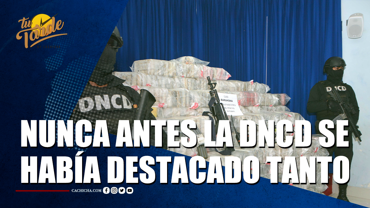 Nunca Antes La DNCD Se Había Destacado Tanto | Tu Tarde