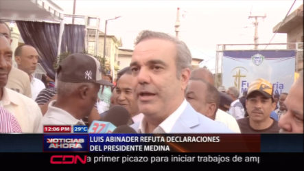 Luis Abinader Refuta Declaraciones Del Presidente Medina “No Hay Un Plan Para Combatir La Delincuencia”