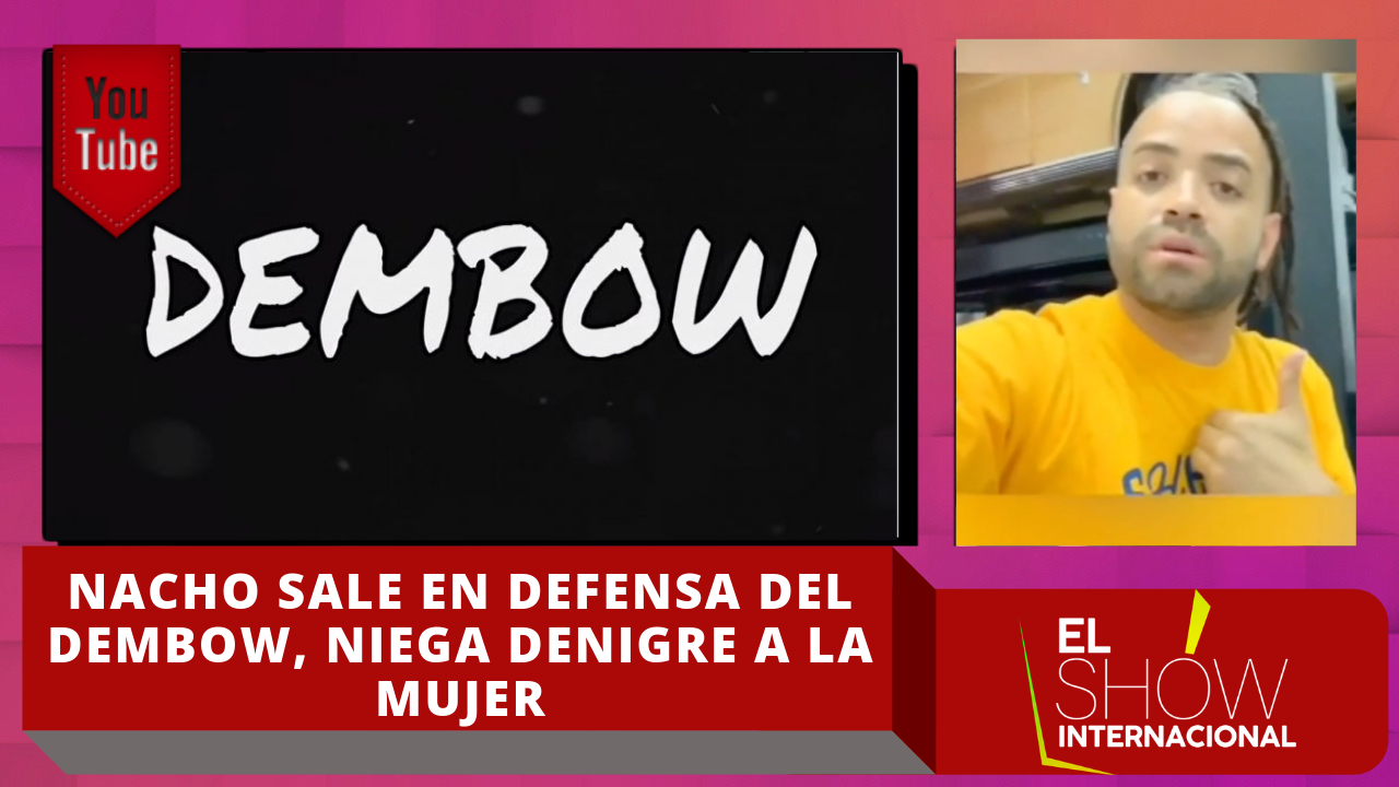Nacho Sale En Defensa Del Dembow, Niega Denigre A La Mujer