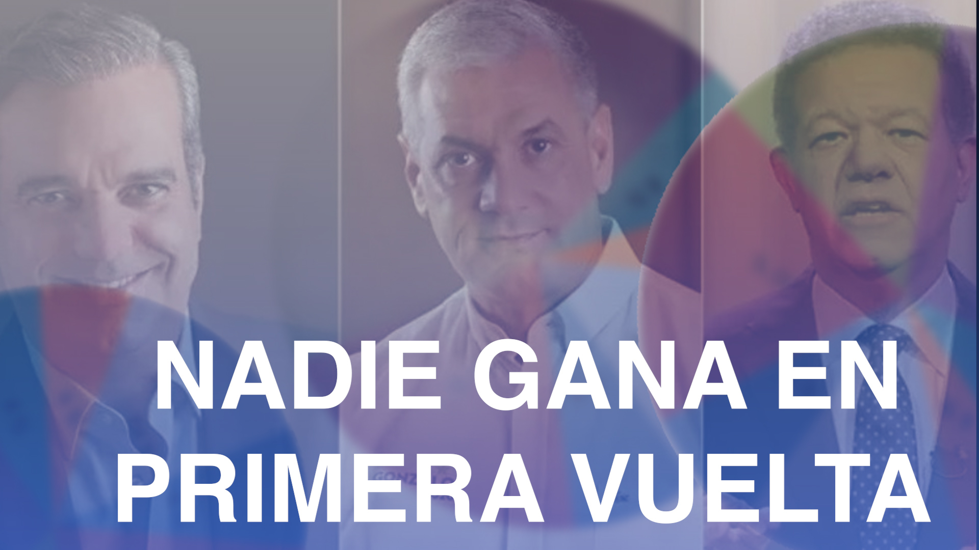 Nadie Gana En Primera Vuelta  Encuestas De Los Posicionamientos Políticos