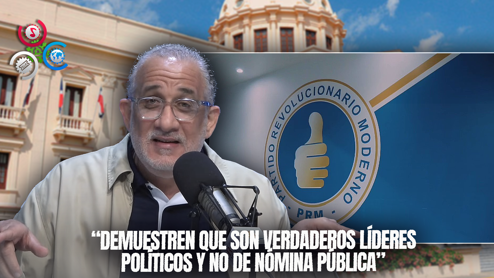 Najib Chahede: “Demuestren Que Son Verdaderos Líderes Políticos Y No De Nómina Pública”