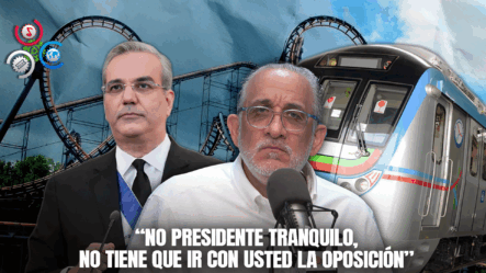 Najib Chahede Al Presidente Abinader: “Pruebe Usted Su Montaña Rusa”