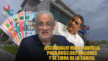 Najib Chahede Revela Acuerdo Entre Maxy Montilla Y El Ministerio Público