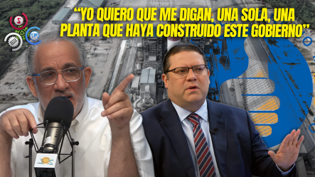 Najib A Yayo Sanz Lovaton: “¿Qué Plantas Eléctricas Ha Construido El PRM?”