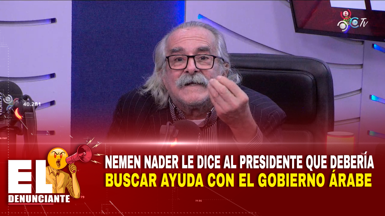 Nemen Nader Le Dice Al Presidente Que Debería Buscar Ayuda Con El Gobierno Árabe – El Denunciante By Cachicha