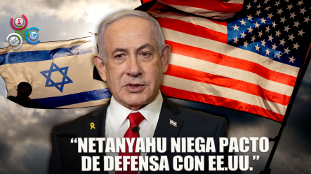 Netanyahu Desmiente Supuesto Acuerdo De Defensa Por 20 Años Con Estados Unidos