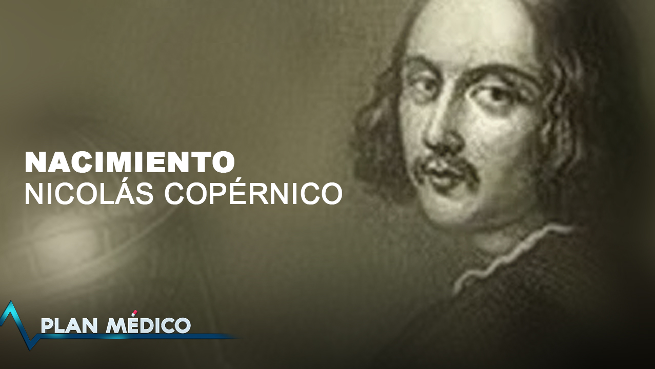 Nacimiento De Nicolás Copérnico | Plan Medico