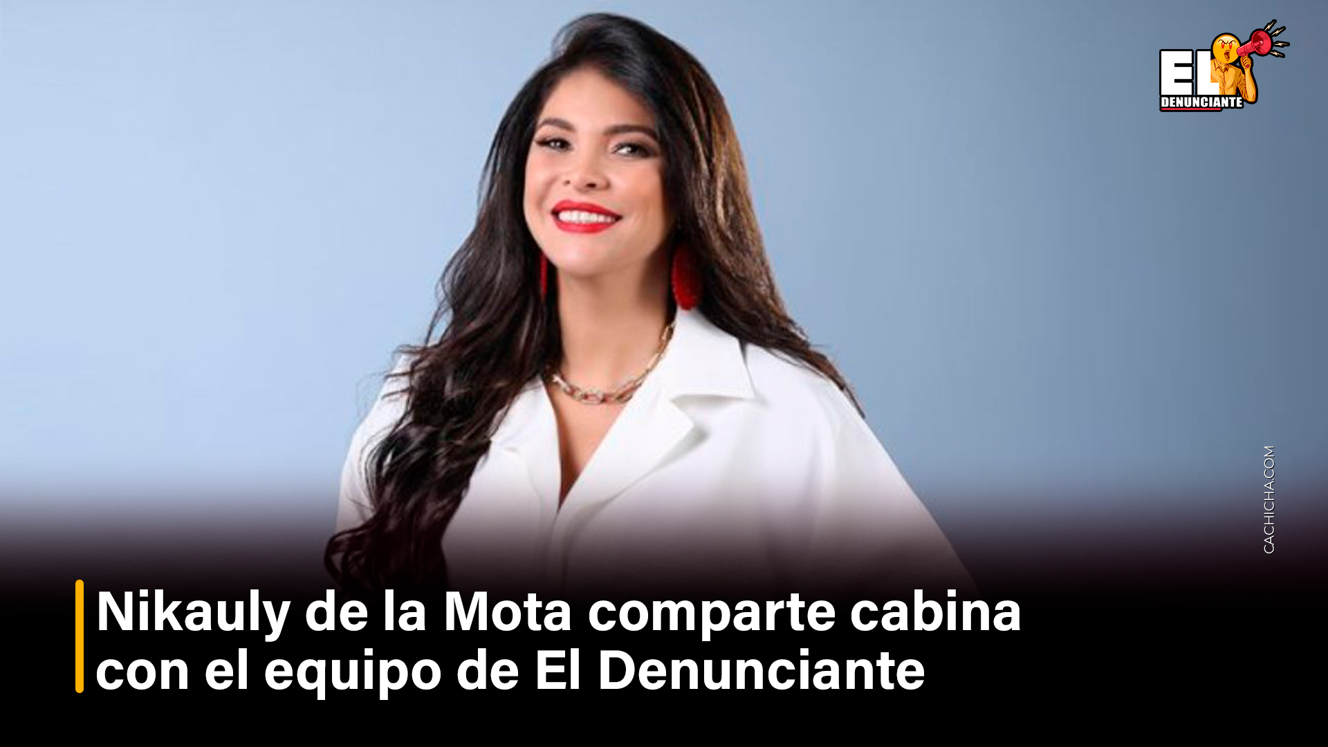 Nikauly De La Mota Comparte Cabina Con El Equipo De El Denunciante – El Denunciante By Cachicha