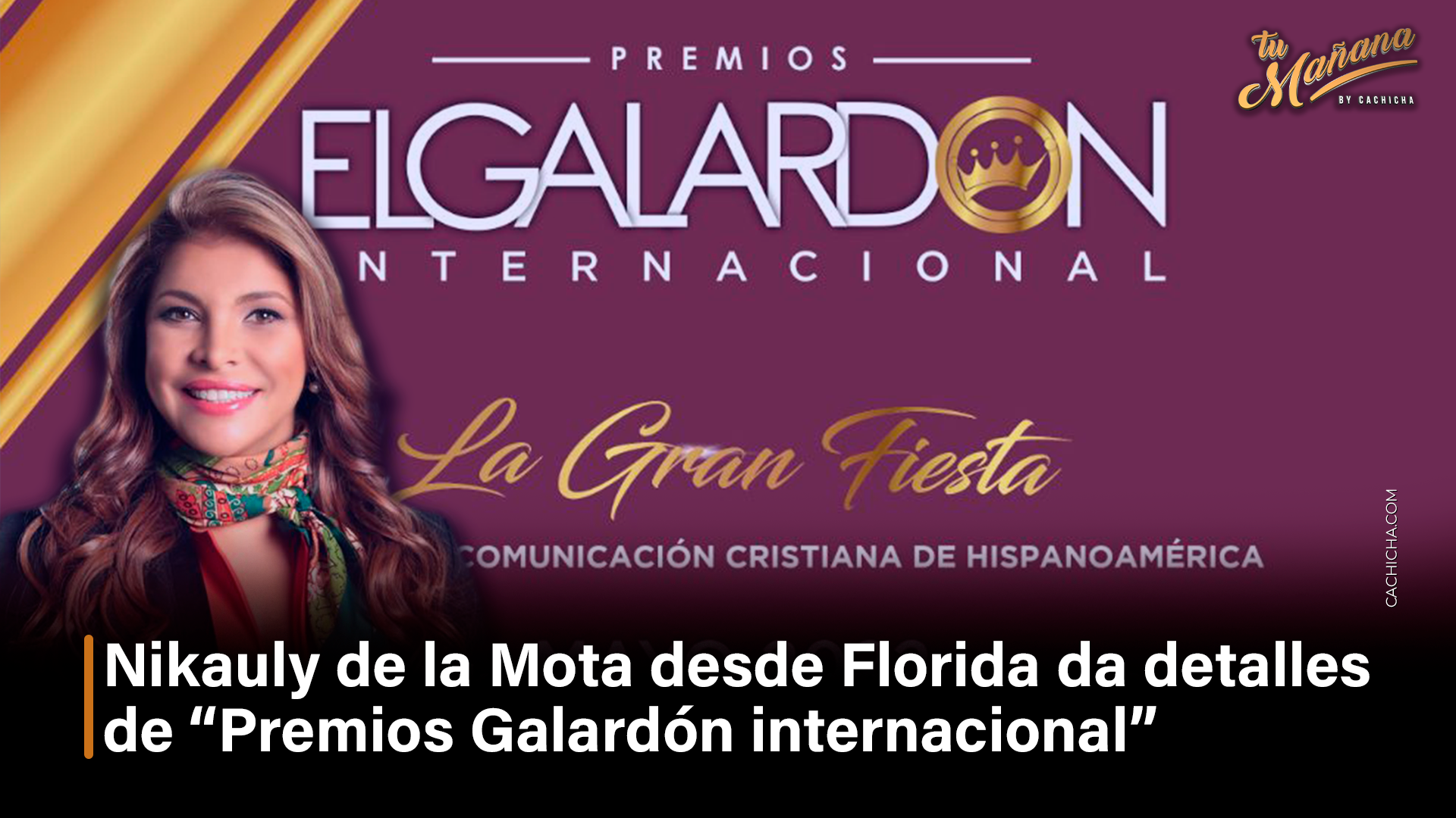 Nikauly De La Mota Desde Florida Da Detalles De “Premios Galardón Internacional” – Tu Mañana By Cachicha