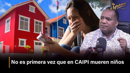 No Es Primera Vez Que En CAIPI Mueren Niños | Tu Mañana By Cachicha