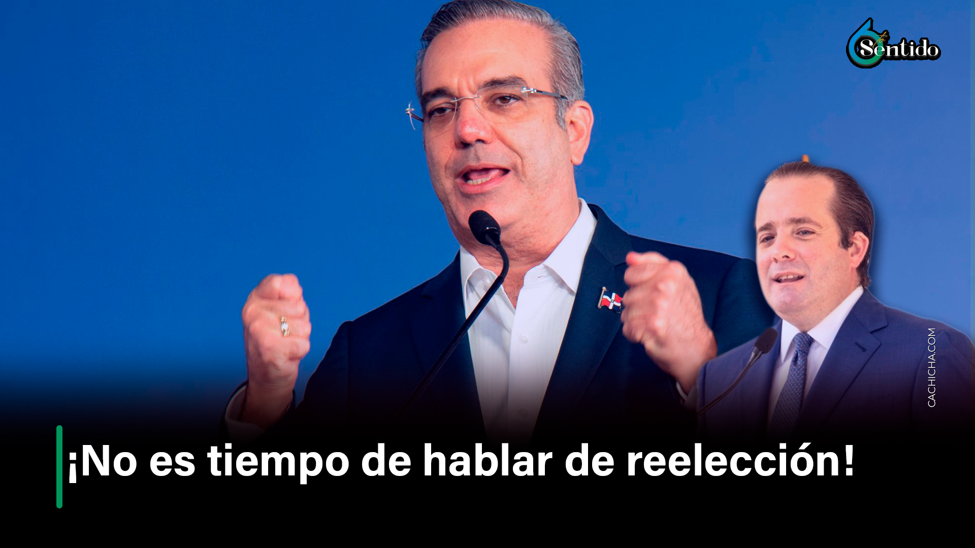 ¡No Es Tiempo De Hablar De Reelección! – 6to Sentido By Cachicha