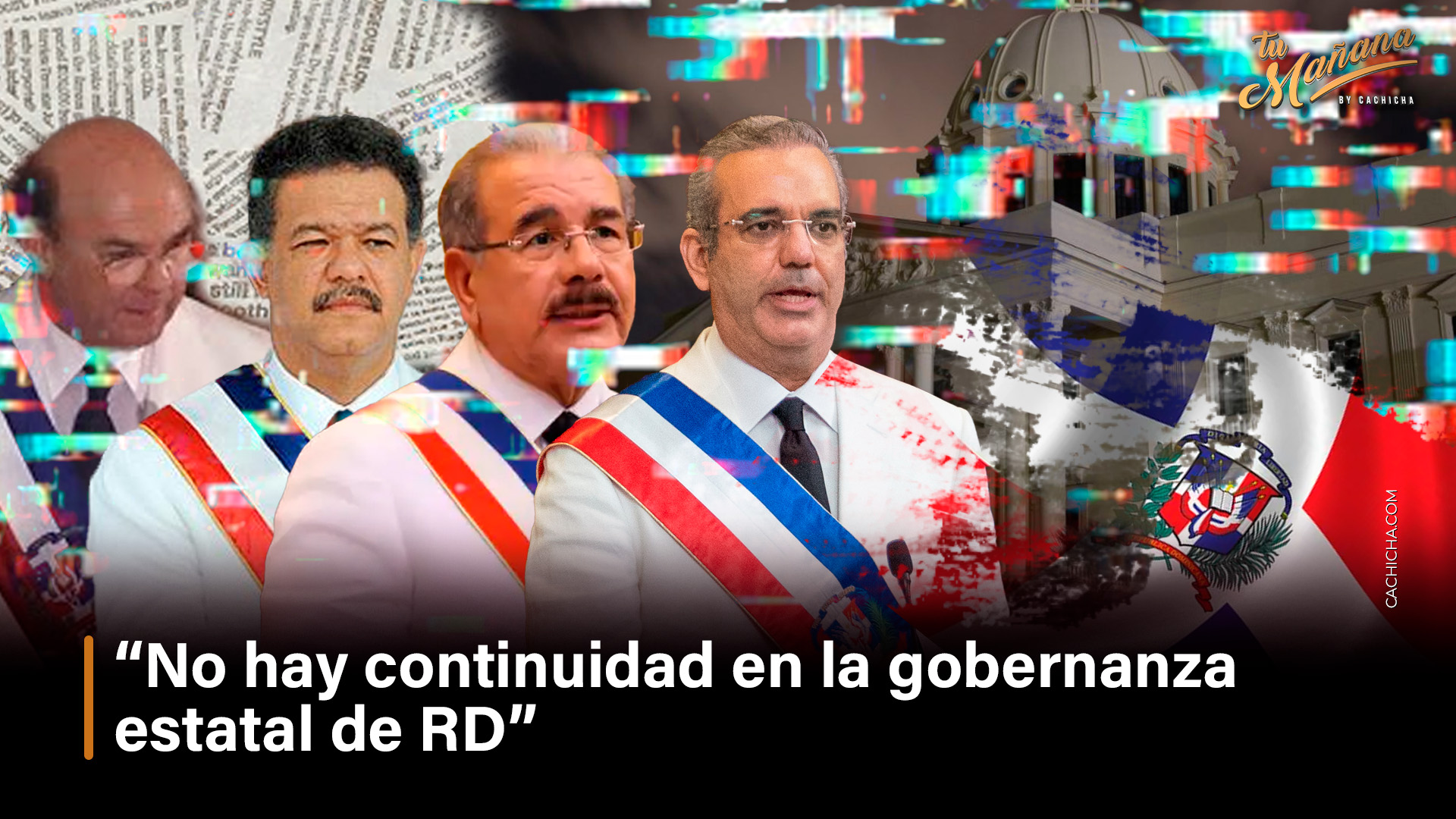 “No Hay Continuidad En La Gobernanza Estatal De RD”