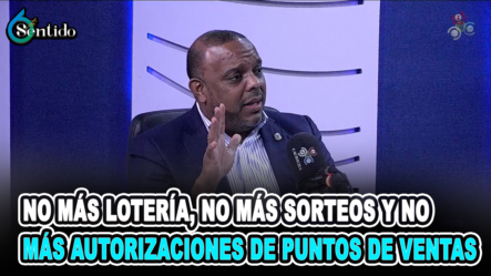 Luis Henríquez – No Más Lotería, No Más Sorteos Y No Más Autorizaciones De Puntos De Ventas | 6to Sentido