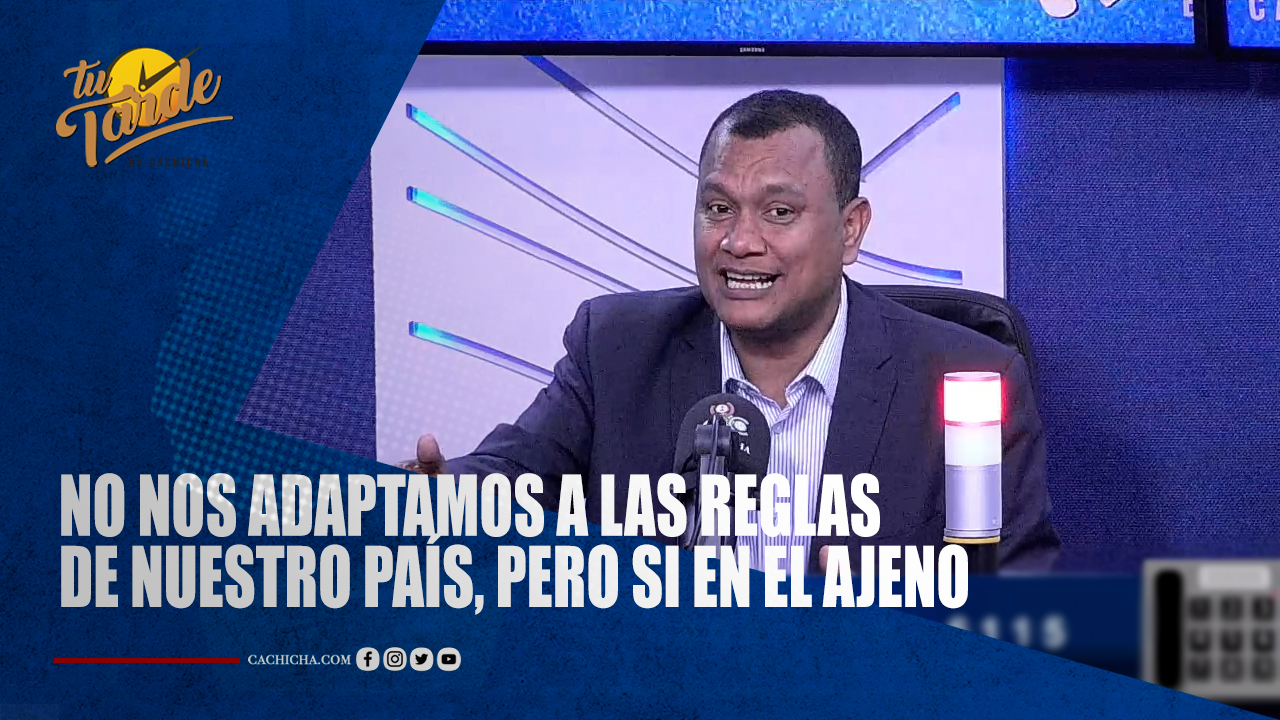 “No Nos Adaptamos A Las Reglas De Nuestro País, Pero Si En El Ajeno” | Tu Tarde