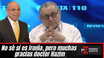 Marino Zapete | No Sé Si Es Ironía, Pero Muchas Gracias Doctor Hazim