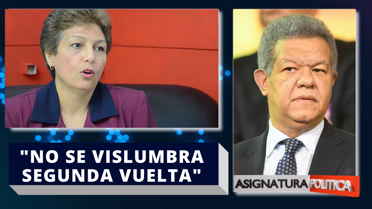 No Se Vislumbra Segunda Vuelta Según Rosario Espinal | Asignatura Política