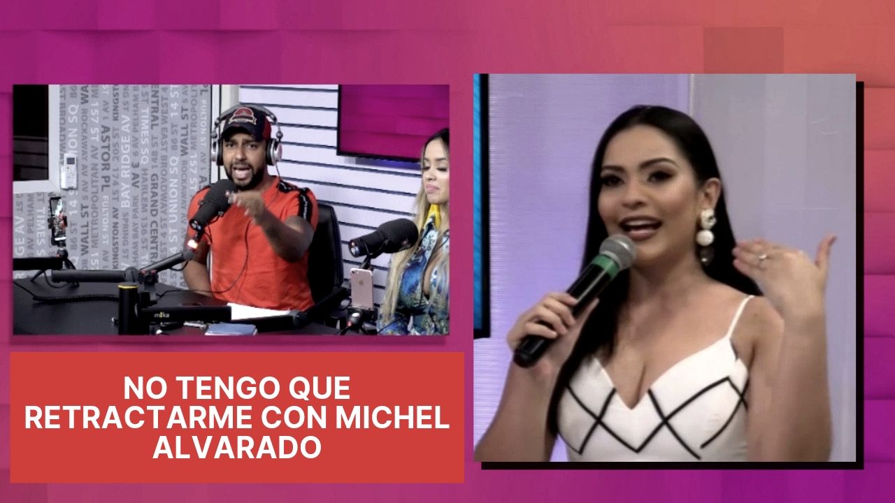 No Tengo Que Retractarme Con Michel Alvarado Porque Nunca Hablé De Ella Ni La Mencioné