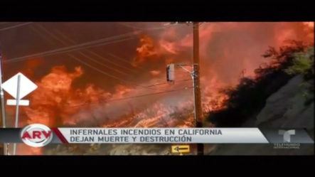 Infernales Incendios En California Dejan Muerte Y Destrucción