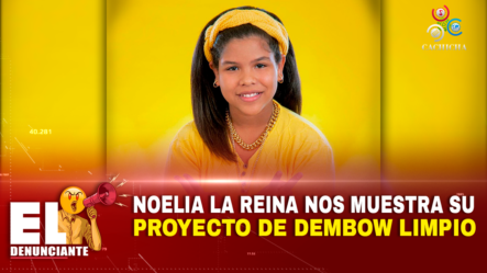 Noelia La Reina Nos Muestra Su Proyecto De Dembow Limpio – El Denunciante By Cachicha