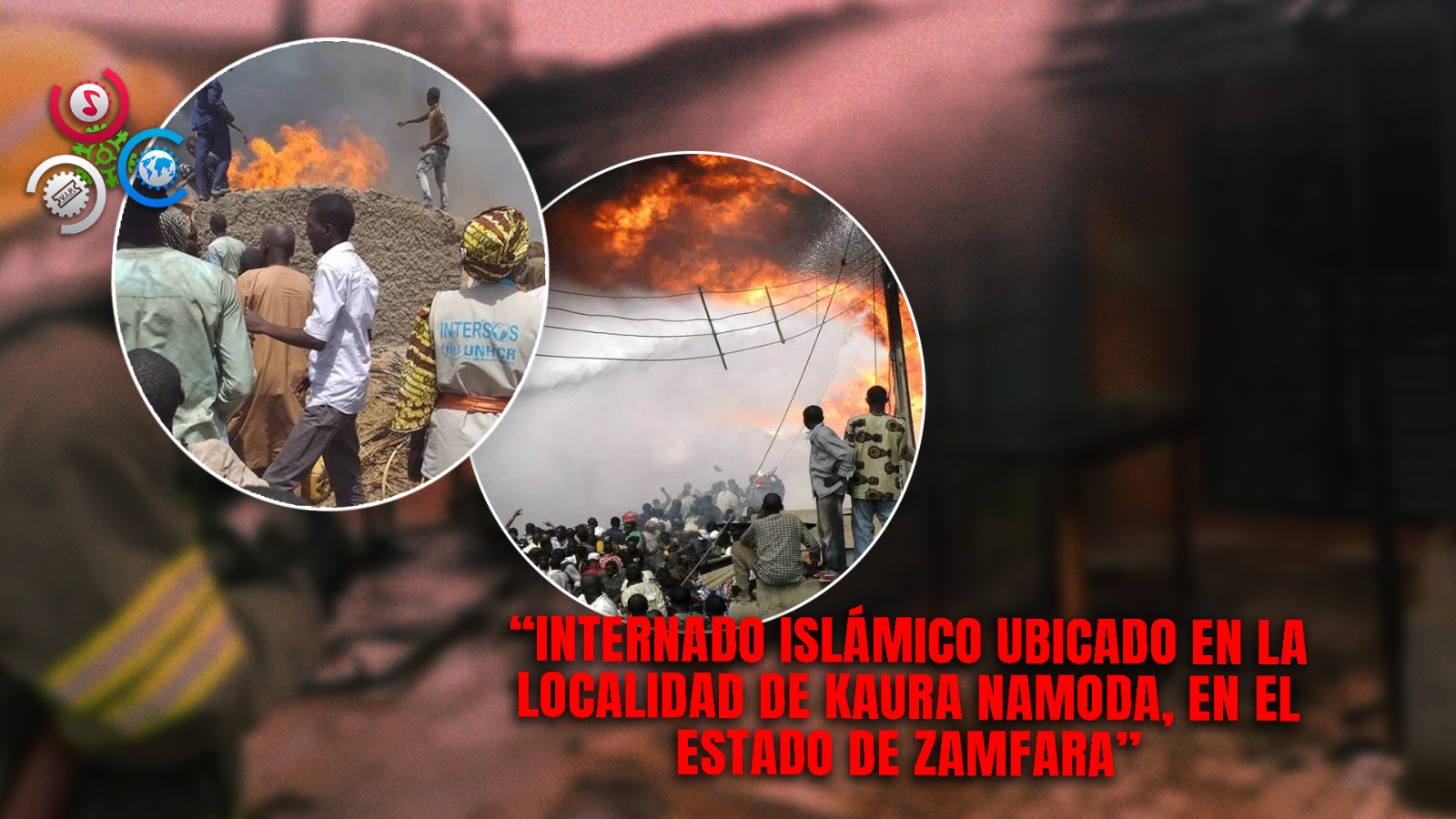 Noroeste De Nigeria Llora La Pérdida De 17 Estudiantes En Incendio Mortal