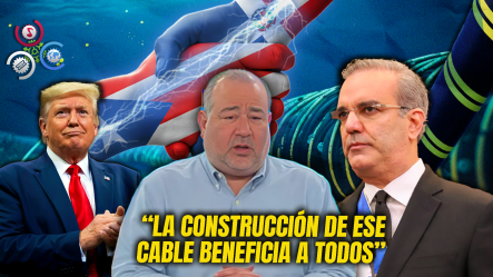 “Nos Beneficia A Todos”: Trump Autoriza Construcción De Un Cable Que Uniría Eléctricamente A RD Y PR