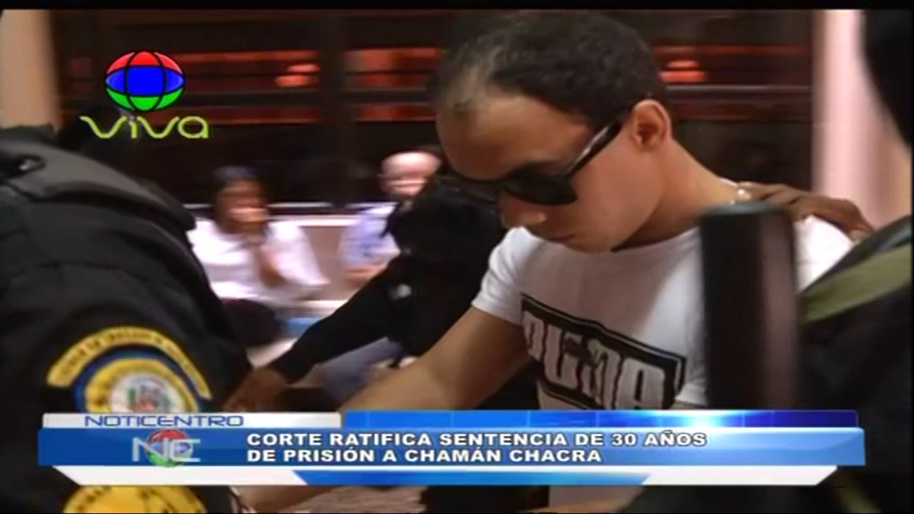 Corte Ratifica Sentencia De 30 Años De Prisión A Chamán Chacra