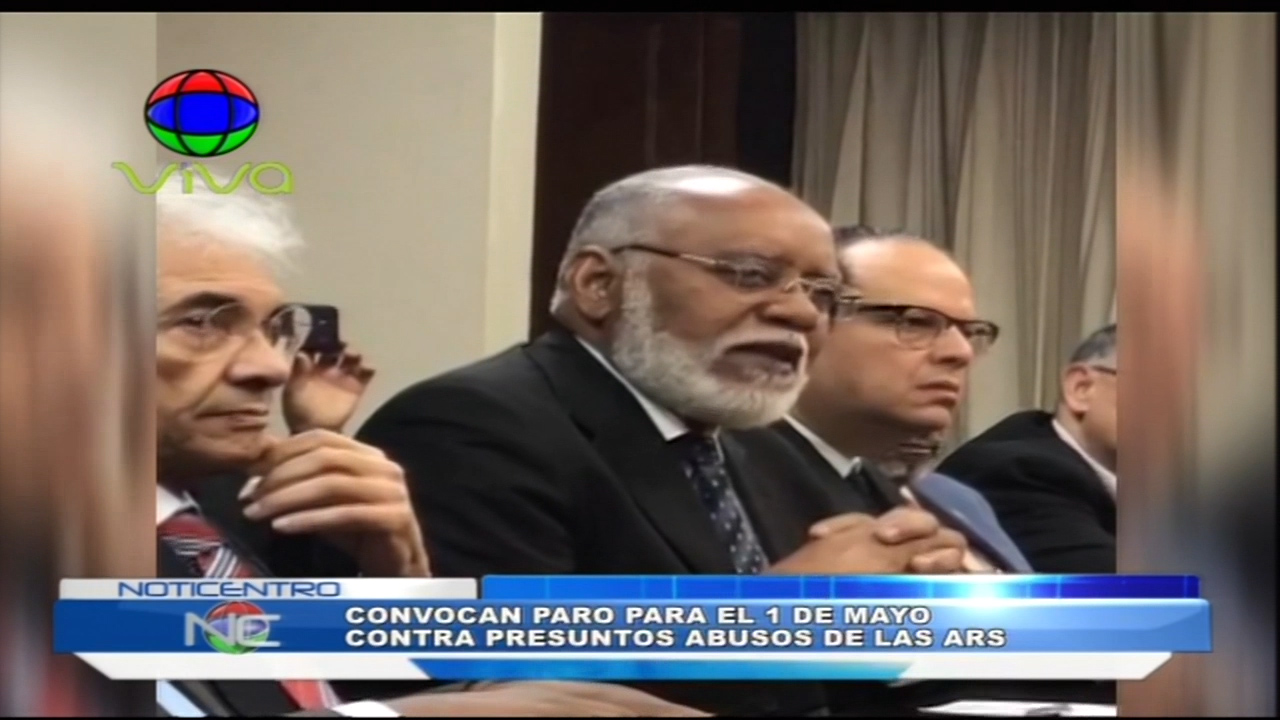 Convocan A Paro Para El 1 De Mayo Contra Presuntos Abusos De Las ARS