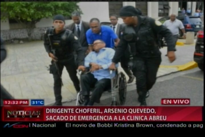 El Dirigente Choferil, Arsenio Quevedo, Acusado De Sicariato Fue Sacado De Emergencia A La Clínica Abreu