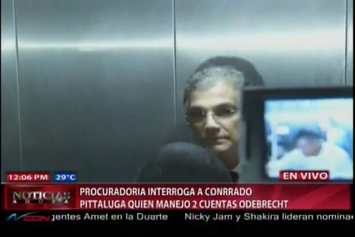 Procuraduría Interroga A Conrad Pittaluga Quien Manejó 2 Cuentas De Odebrecht