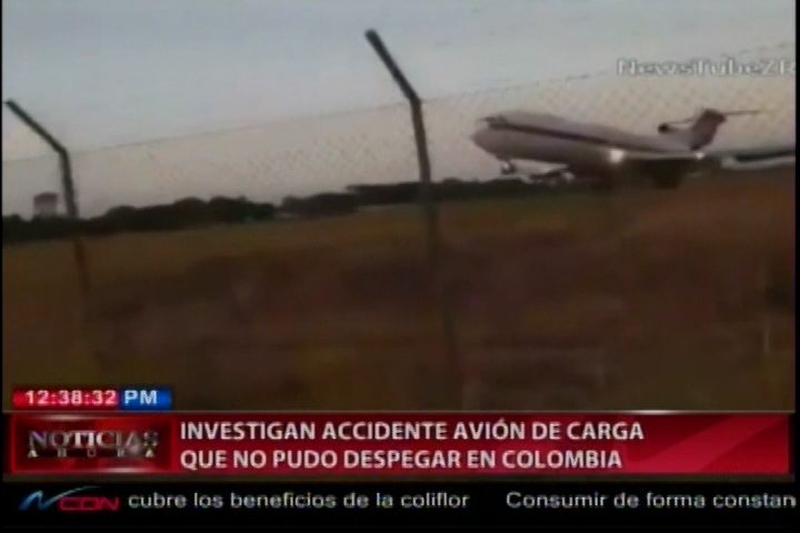 Investigan Accidente Avión De Carga Que No Pudo Despegar En Colombia