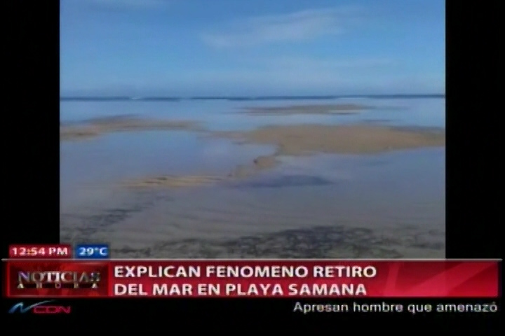 Explican Porque Se Retiró El Mar En Playa De Samaná