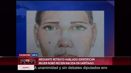 Mediante Retrato Hablado Identifican A La Mujer Que Robó Recién Nacida En Hospital De Santiago