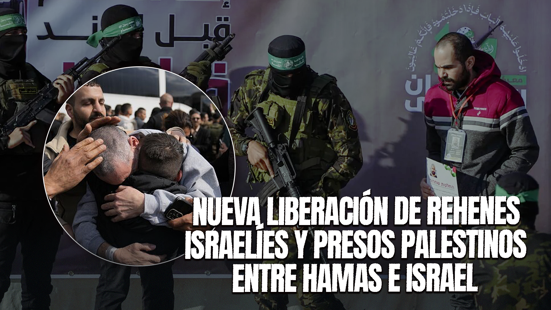 Avances En Intercambio De Rehenes Entre Israel Y Hamas: Nueva Liberación En El Marco Del Alto Al Fuego