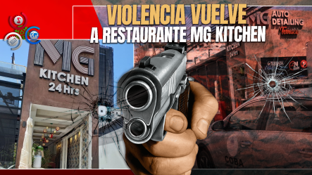 Nuevo Tiroteo En MG Kitchen Deja Un Muerto Y Un Herido En El Distrito Nacional