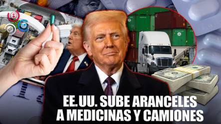 Nuevos Aranceles A Medicamentos, Muebles Y Camiones De Carga Entran En Vigor En Octubre