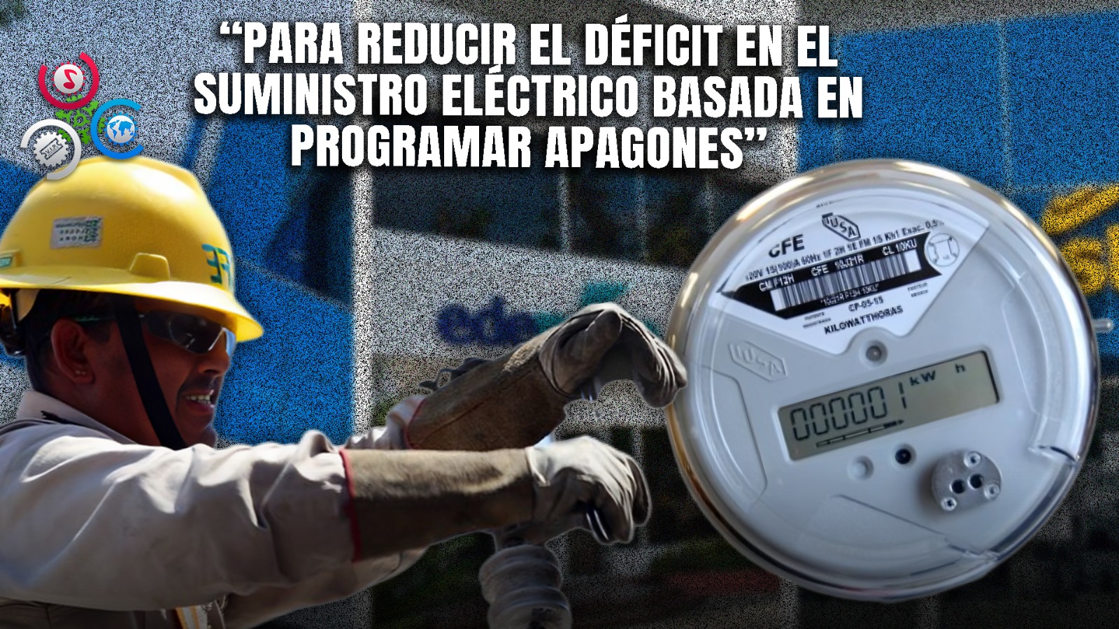 Nuevos Medidores De EDES Permitirán Cortes Y Reconexiones De Luz A Distancia