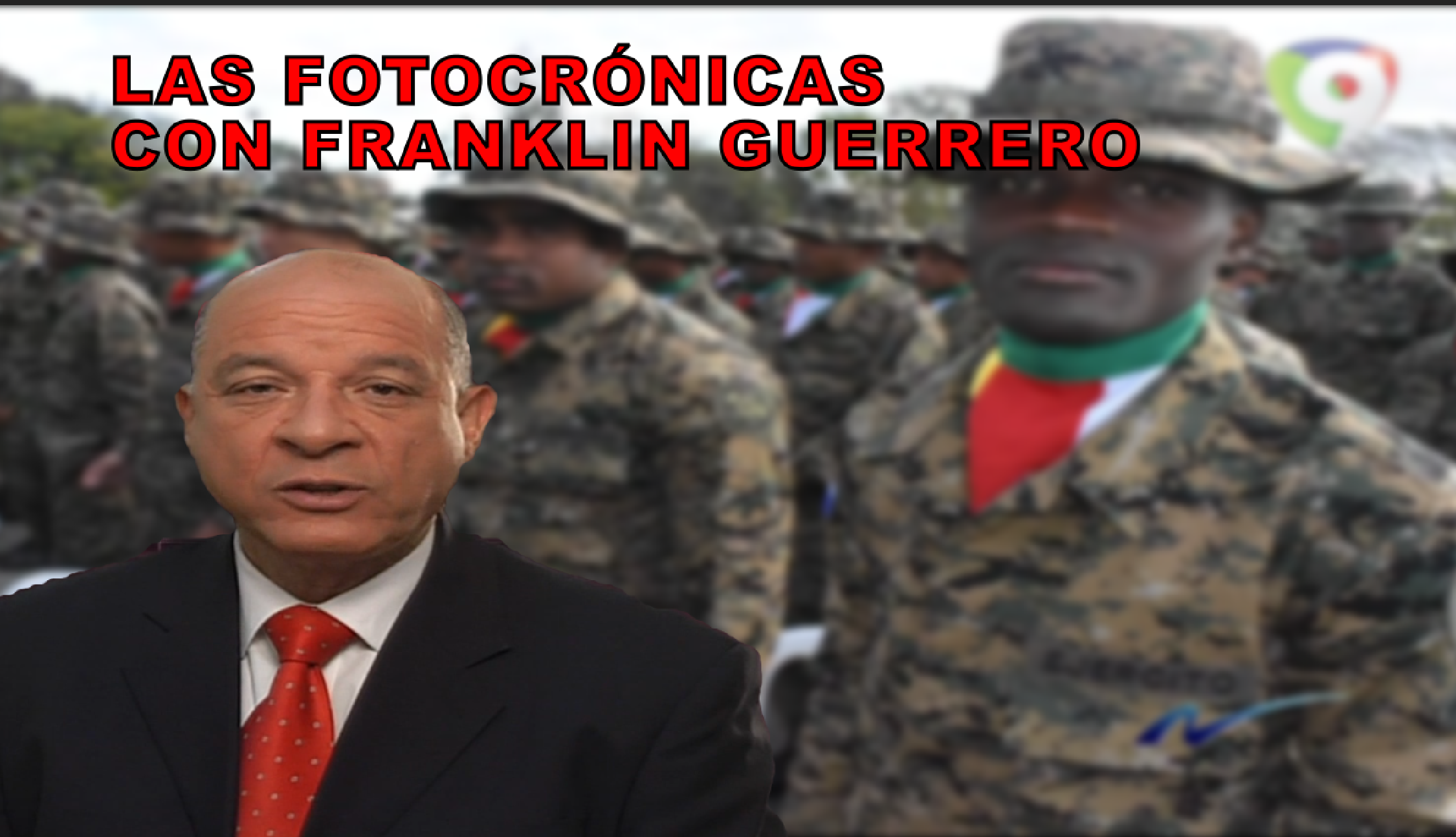Las Fotocrónicas Con Franklin Guerrero: Envían Guardias A Proteger Nuestra Frontera