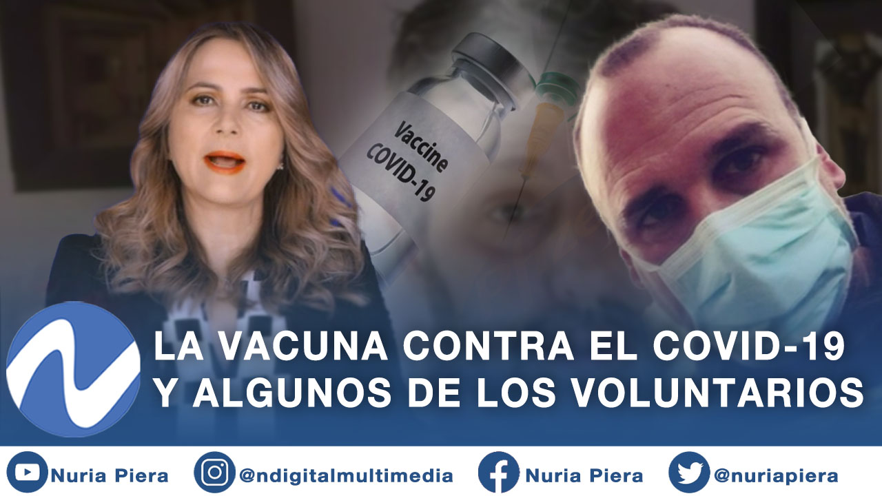 La Vacuna Contra El Covid-19 Y Las Declaraciones De Algunos De Los Voluntarios