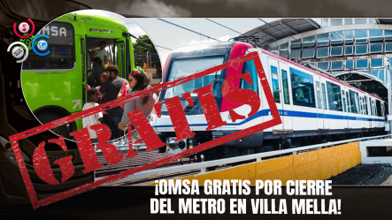 OMSA Dará Transporte Gratis En Villa Mella Por Cierre Parcial Del Metro