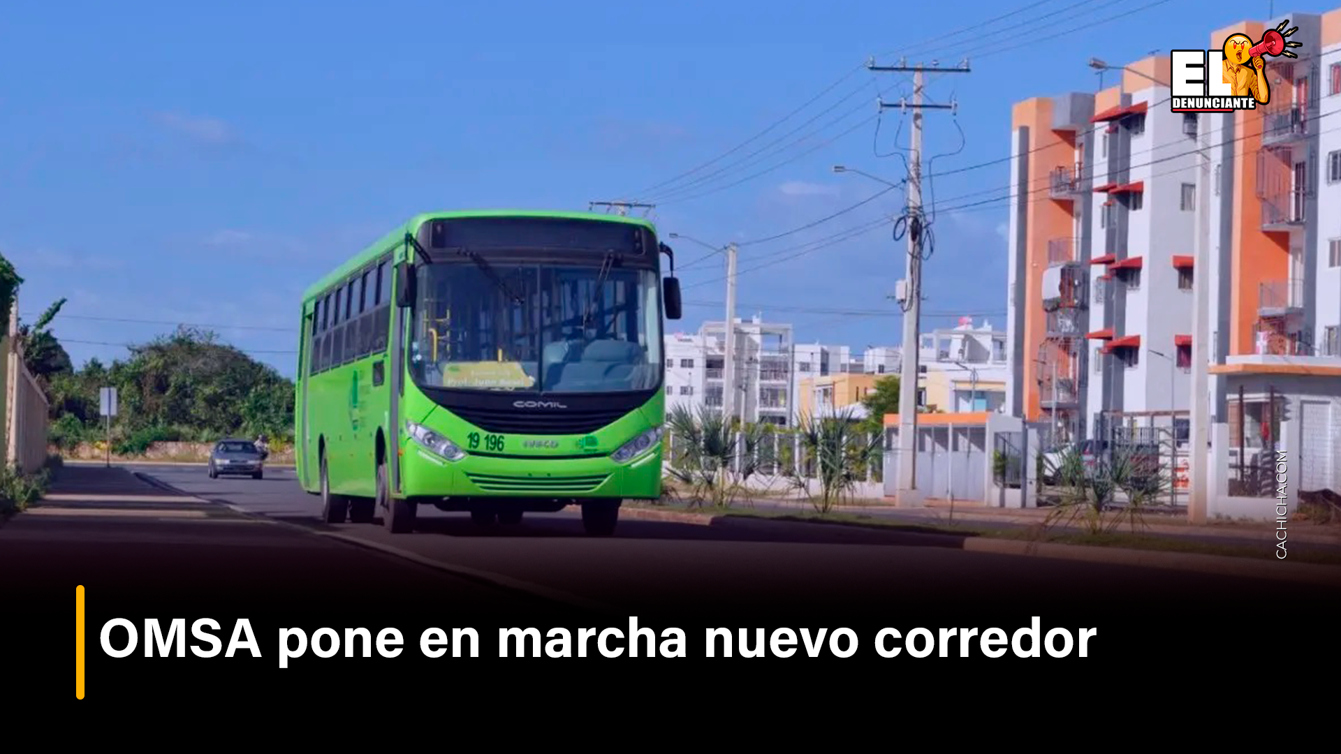 OMSA Pone En Marcha Nuevo Corredor – El Denunciante By Cachicha