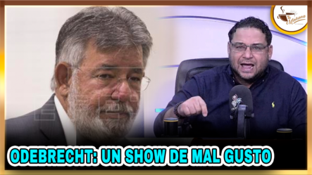 Manuel Cruz:  “Odebrecht, Un Show De Mal Gusto” | Tu Mañana By Cachicha