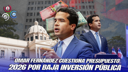 Omar Fernández Advierte Manejo Fiscal Deficiente En Presupuesto 2026 Pese A Contexto Internacional Favorable